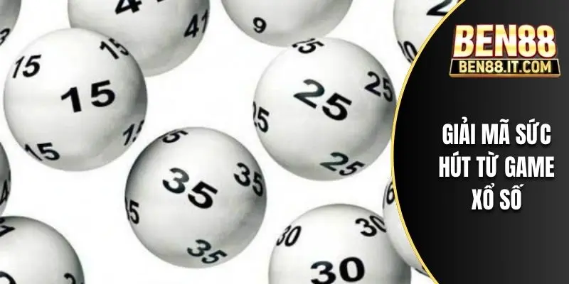 Giải mã sức hút từ game xổ số