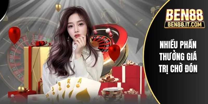 Nhiều phần thưởng giá trị chờ đón