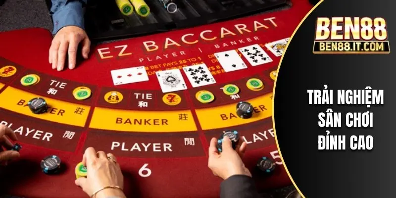 Trải nghiệm sân chơi đỉnh cao