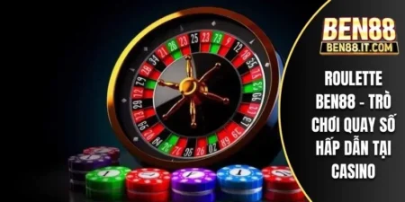 Roulette Ben88 - Trò Chơi Quay Số Hấp Dẫn Tại Casino