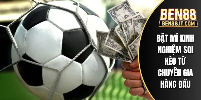 Bật mí kinh nghiệm soi kèo từ chuyên gia hàng đầu