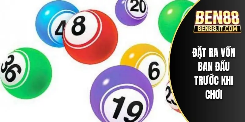 Đặt ra vốn ban đầu trước khi chơi