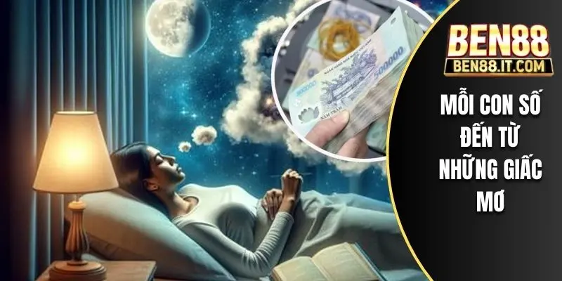 Mỗi con số đến từ những giấc mơ
